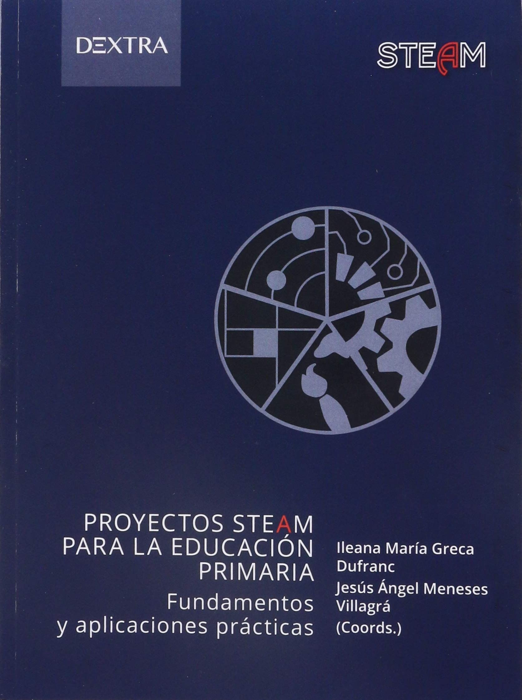 PROYECTOS STEAM PARA LA EDUCACIÓN PRIMARIA: FUNDAMENTOS Y APLICACIONES PRÁCTICAS