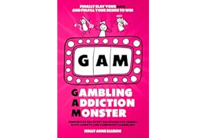 Gambling Addiction Monster: Innovative Recovery Solutions for Casino Slots Addicts and Compulsive Gamblers to Recover from Gambling Addiction: Finally ... to Win: 2 (Gambling Addiction Recovery)