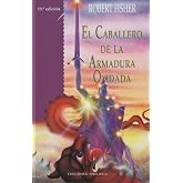 El caballero de la armadura oxidada (NARRATIVA)