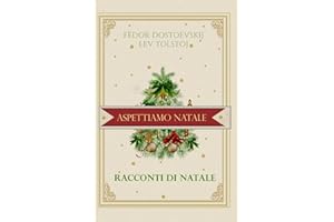 Racconti di Natale: LIbro dell'avvento. Aspettando il Natale. La notte di Natale vista da due grandi scrittori Russi