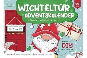 Wichteltür Adventskalender: ab 2 Jahre | Zauberhafte Weihnachten für Kinder. Komplettes DIY Wichtel Buch. Wichtelbriefe zum Ausschneiden inkl. Aufgaben, Streichen, Deko u.v.m.