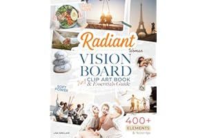 Vision Board Clip Art Book: 2in1 Essentials Guide with 400+ Inspiring Images, Powerful Affirmations, Quotes & Words | Supplies & Effective Tips for ... Manifestation (2026 Vision Board Supplies)