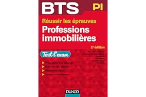 BTS Professions immobilières - 2e éd. - Réussir les épreuves: Réussir les épreuves