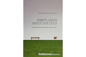 Ermittlungen hinter dem Deich: Kapitaldelikte jenseits der Metropolen