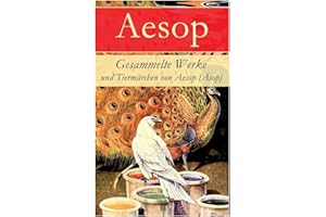 Gesammelte Werke und Tiermärchen von Aesop (Äsop)