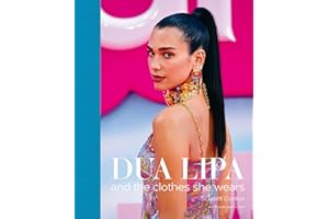 Dua Lipa: And the Clothes She Wears (the clothes they wear)