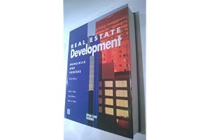 Real Estate Development: Principles and Process