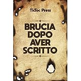 Brucia Dopo Aver Scritto: quanto sei onesto con te stesso?