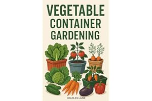 Vegetable Container Gardening: Grow Fresh Food Anywhere With Year-Round Vegetable Gardening In Containers