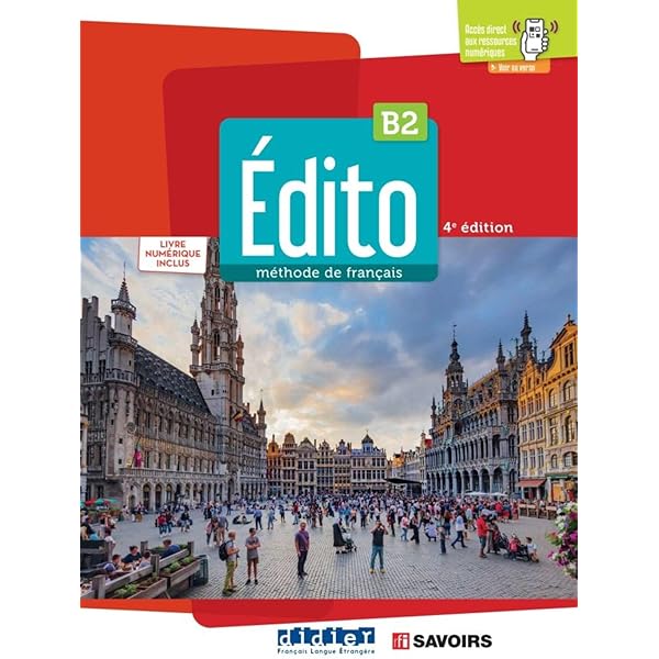 Édito B2 Cahier d’activités Édito B2 - édition 2022-2024 - Cahier + numérique inclus