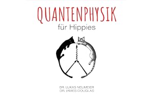 Quantenphysik für Hippies