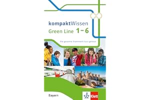 Green Line 1-6 Bayern kompaktWissen: Die gesamte Grammatik kurz gefasst (Green Line. Ausgabe für Bayern ab 2017)