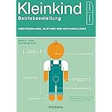 Kleinkind - Betriebsanleitung: Inbetriebnahme, Wartung und Instandhaltung