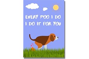 BRITWIT Every Poo I Do, I Do it For You - Funny Cute Birthday, Valentines, Father's, Mother's Day Card From Pet Dog To Dad, Mum, Mummy, Owner