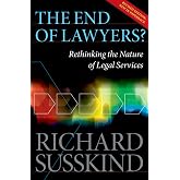 The End of Lawyers?: Rethinking the nature of legal services