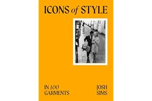 Icons of Style: in 100 Garments