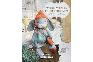 Knitted Creatures: WOOLLY TALES FROM THE FARM (Knitting Patterns for Toys)