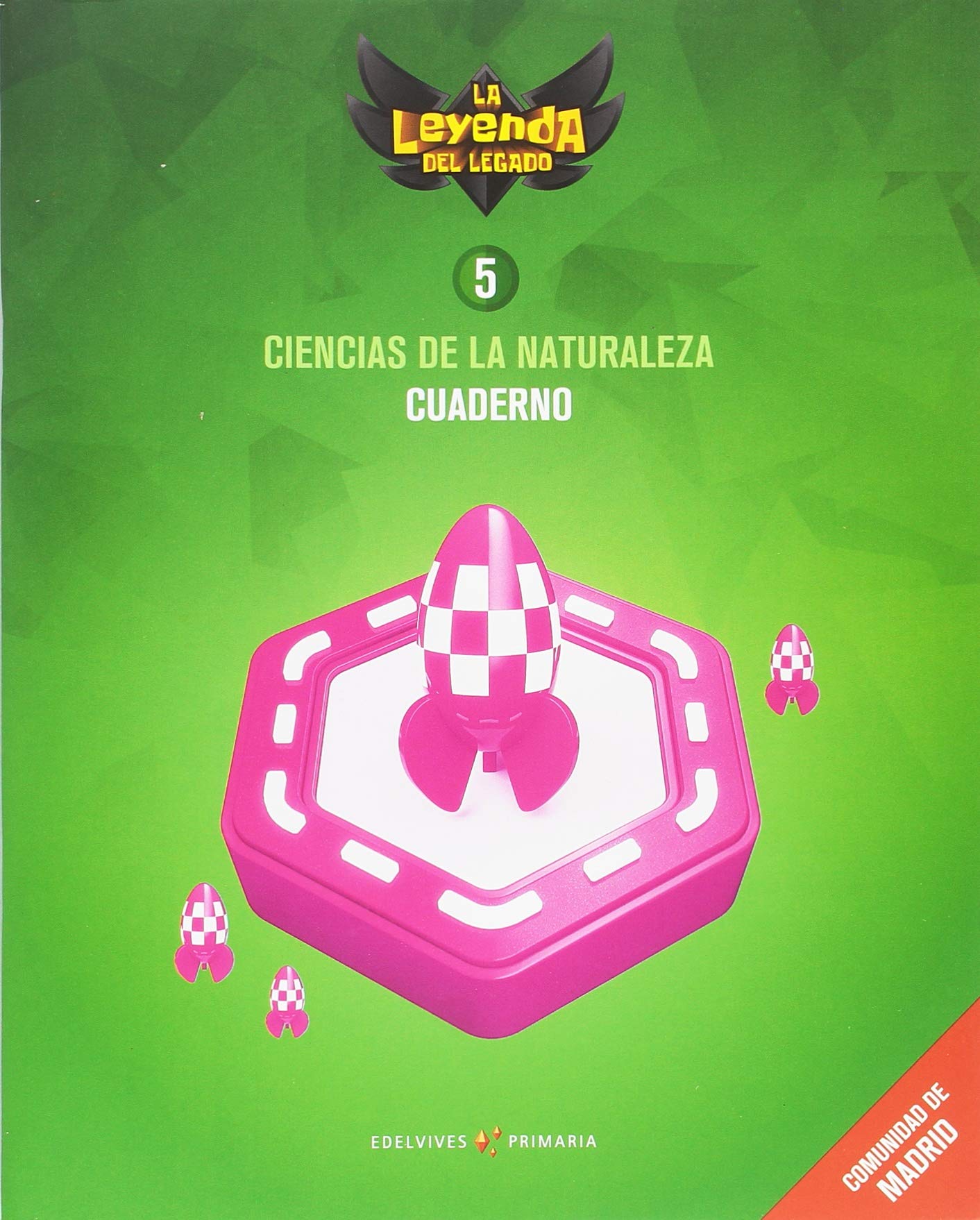 Proyecto: La leyenda del Legado. Ciencias de la Naturaleza 5 - Comunidad de Madrid : Cuaderno