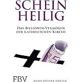 Scheinheilig: Das Billionen-Vermögen der katholischen Kirche