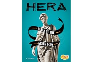 Hera: Queen of the Greek Gods (Legendary Goddesses)