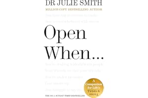 Open When…: The Instant Sunday Times No. 1 Bestseller from the author of Why Has Nobody Told Me This Before?