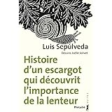 Histoire d'un escargot qui découvrit l'importance de la lenteur