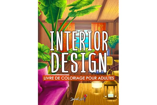 Interior Design: Un Livre de Coloriage pour Adultes avec des conceptions de maison inspirantes, des idées de chambres amusantes et des maisons joliment décorées pour la détente