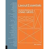 Layout Essentials: 100 Design Principles for Using Grids (Design Essentials)