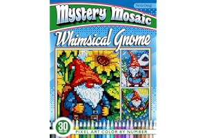 Whimsical Gnome Mystery Mosaics Color by Number: 30 Pixel Art Adventures of Cheerful Gnomes (Mystery Mosaic Color By Number Collection)
