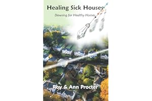 Healing Sick Houses: Dowsing for Healthy Homes