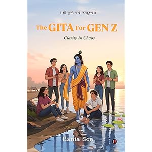 The Gita For Gen Z: Clarity in Chaos