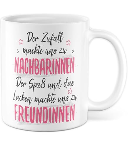 Tasse Nachbarin lustig, Nachbarin Geschenk Geburtstag Abschied, Kaffeetasse Nachbarschaft Freundin, Nachbarschaftsgeschenke Kaffee-Becher