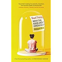 Bad Therapy: Why the Kids Aren't Growing Up
