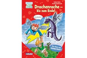 Minecraft 3: Drachenrache – bis zum Ende!: Einfach Lesen Lernen | Erstlesebuch für Jungen und Mädchen der 1. Klasse mit vielen Bildern und Leseurkunde – 3. Lesestufe (3)