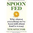 Vintage Spoon-Fed: The #1 Sunday Times bestseller that shows why almost everything we’ve been told about food is wrong