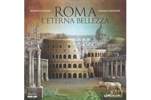 Roma. L'eterna bellezza. Libro pop-up. Ediz. a colori (Libri illustrati)