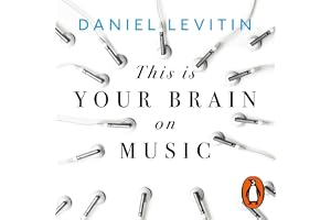 This is Your Brain on Music: Understanding a Human Obsession