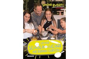 La mia scuola di cucina per ragazzi curiosi