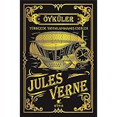 Jules Verne &Ouml;yk&uuml;ler (T&uuml;rk&ccedil;ede Yayımlanmamış Eserler - Ciltli): T&uuml;rk&ccedil;ede Yayımlanmamış Eserler - &Ouml;zel Koleksiyon Baskı