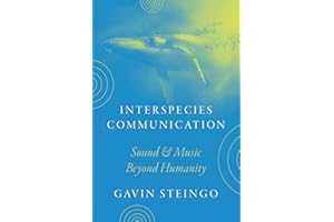 Interspecies Communication: Sound and Music beyond Humanity