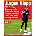 Jurgen Klopp - 102 Passing Counter-pressing Possession Games Speed & Warm-ups Direct from Klopp's Training Sessions