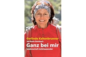 Ganz bei mir: Leidenschaft Achttausender | Als erste Frau auf elf Achttausendern - ohne Sauerstoff und ohne Höhenträger