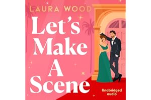 Let's Make a Scene: The irresistible filmset second chance romance from the author of UNDER YOUR SPELL