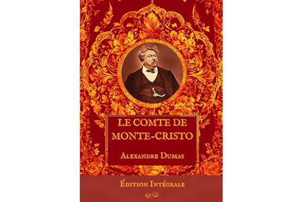 Le Comte de Monte-Cristo - Alexandre Dumas: Édition intégrale - Inclut une biographie d'auteur et une analyse de l'œuvre - Grand format 17 cm x 25 cm