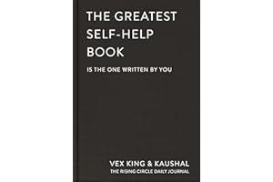 The Greatest Self-Help Book (is the one written by you): A Daily Journal for Gratitude, Happiness, Reflection and Self-Love