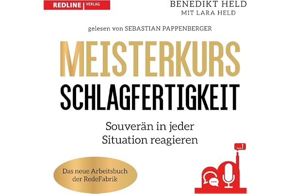 Meisterkurs Schlagfertigkeit: Souverän in jeder Situation reagieren