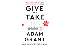 Give and Take: Why Helping Others Drives Our Success