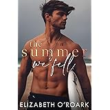 The Summer We Fell: A deeply emotional romance full of angst and forbidden love (English Edition)