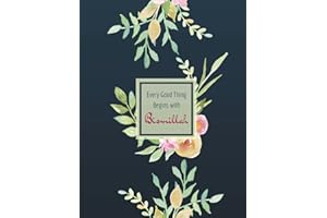 Every Good Thing Begins with Bismillah: Muslim Journal, Wide Ruled, Blank Lines, 110 pages, Islamic Gifts for Women & Girls, Navy Floral