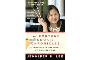 The Fortune Cookie Chronicles: Adventures in the World of Chinese Food
